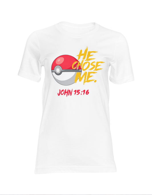 He Chose Me Tee
