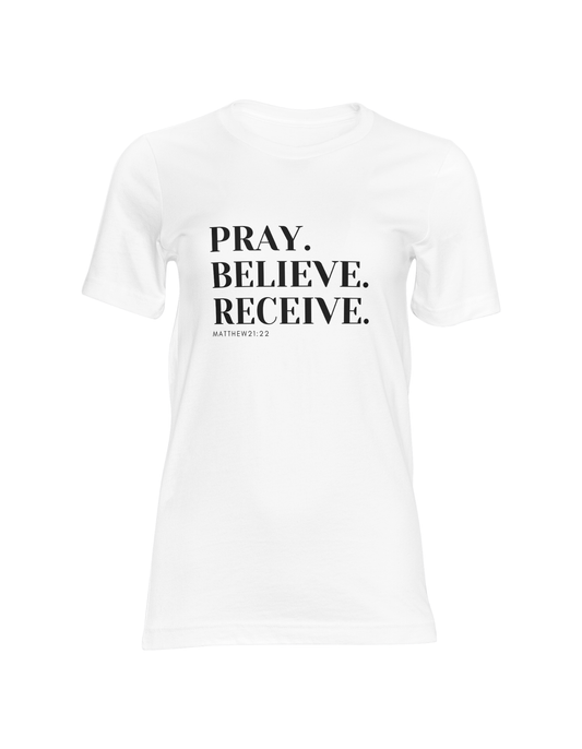 Pray. Believe. Receive.